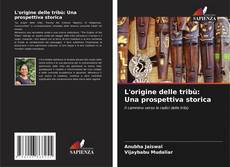 Copertina di L'origine delle tribù: Una prospettiva storica