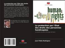 Buchcover von La protection par l'État des droits des personnes handicapées