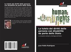 Обложка La tutela dei diritti delle persone con disabilità da parte dello Stato