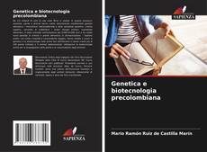 Couverture de Genetica e biotecnologia precolombiana