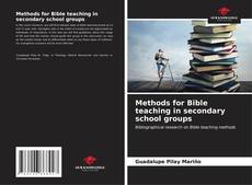 Couverture de Methods for Bible teaching in secondary school groups
