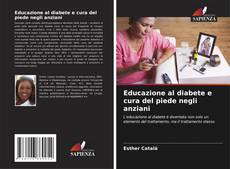 Bookcover of Educazione al diabete e cura del piede negli anziani