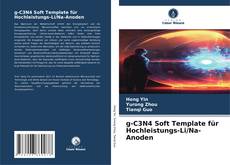 Buchcover von g-C3N4 Soft Template für Hochleistungs-Li/Na-Anoden