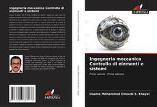 Ingegneria meccanica Controllo di elementi e sistemi kitap kapağı