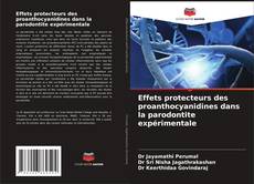Portada del libro de Effets protecteurs des proanthocyanidines dans la parodontite expérimentale
