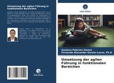 Bookcover of Umsetzung der agilen Führung in funktionalen Bereichen