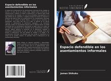 Couverture de Espacio defendible en los asentamientos informales