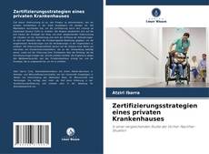 Portada del libro de Zertifizierungsstrategien eines privaten Krankenhauses