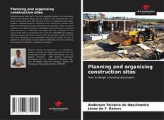 Capa do livro de Planning and organising construction sites 