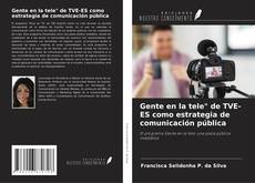 Gente en la tele" de TVE-ES como estrategia de comunicación pública kitap kapağı