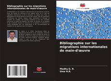 Bibliographie sur les migrations internationales de main-d'œuvre kitap kapağı