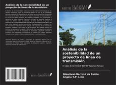 Bookcover of Análisis de la sostenibilidad de un proyecto de línea de transmisión