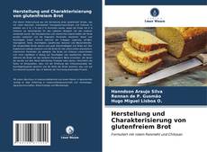 Copertina di Herstellung und Charakterisierung von glutenfreiem Brot