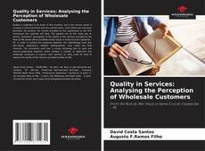 Capa do livro de Quality in Services: Analysing the Perception of Wholesale Customers 