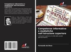 Bookcover of Competenze informative e mediatiche nell'istruzione superiore