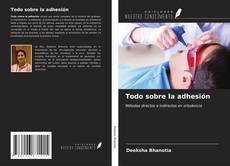 Bookcover of Todo sobre la adhesión
