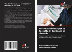 Couverture de Una traslucenza per le faccette in laminato di zirconia