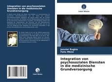 Обложка Integration von psychosozialen Diensten in die medizinische Grundversorgung