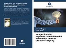 Couverture de Integration von psychosozialen Diensten in die medizinische Grundversorgung