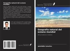 Bookcover of Geografía natural del océano mundial