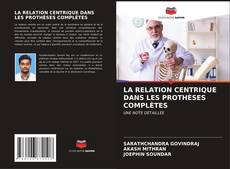 Buchcover von LA RELATION CENTRIQUE DANS LES PROTHÈSES COMPLÈTES