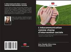 Bookcover of L'éducommunication comme champ d'intervention sociale