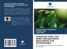 Portada del libro de Trends bei Gold- und Silber-Nanopartikeln: Biosynthese und Anwendungen