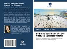 Couverture de Soziales Verhalten bei der Nutzung von Ressourcen