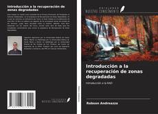 Bookcover of Introducción a la recuperación de zonas degradadas