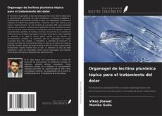 Bookcover of Organogel de lecitina plurónica tópica para el tratamiento del dolor