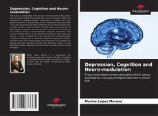Depression, Cognition and Neuro-modulation kitap kapağı