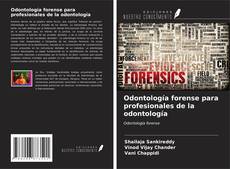 Copertina di Odontología forense para profesionales de la odontología