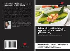 Capa do livro de Scientific methodology applied to healthiness in gastronomy 