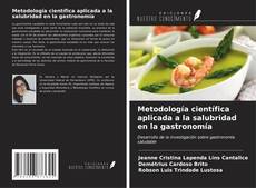 Borítókép a  Metodología científica aplicada a la salubridad en la gastronomía - hoz