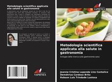 Capa do livro de Metodologia scientifica applicata alla salute in gastronomia 