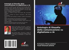 Capa do livro de Antologia di filosofia della comunicazione su digitalismo e IA 