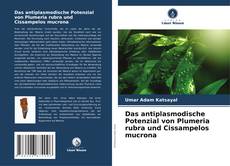 Обложка Das antiplasmodische Potenzial von Plumeria rubra und Cissampelos mucrona
