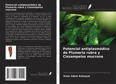 Bookcover of Potencial antiplasmódico de Plumeria rubra y Cissampelos mucrona