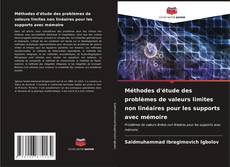 Bookcover of Méthodes d'étude des problèmes de valeurs limites non linéaires pour les supports avec mémoire