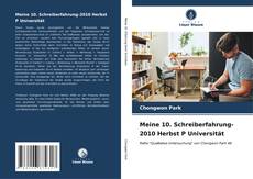Bookcover of Meine 10. Schreiberfahrung-2010 Herbst P Universität