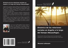 Buchcover von Dinámica de las relaciones sociales en Argelia a lo largo del tiempo (Neuauflage).