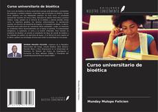 Copertina di Curso universitario de bioética