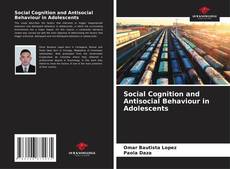 Social Cognition and Antisocial Behaviour in Adolescents kitap kapağı