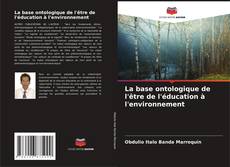 Buchcover von La base ontologique de l'être de l'éducation à l'environnement