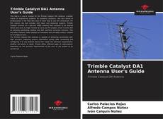 Обложка Trimble Catalyst DA1 Antenna User's Guide
