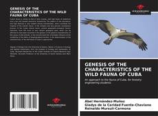 Bookcover of GENESIS OF THE CHARACTERISTICS OF THE WILD FAUNA OF CUBA
