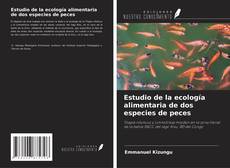 Couverture de Estudio de la ecología alimentaria de dos especies de peces
