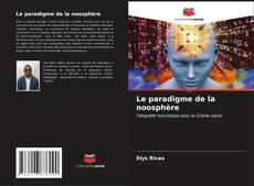 Capa do livro de Le paradigme de la noosphère 