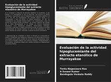 Bookcover of Evaluación de la actividad hipoglucemiante del extracto etanólico de Murrayakoe