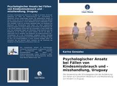 Copertina di Psychologischer Ansatz bei Fällen von Kindesmissbrauch und -misshandlung, Uruguay